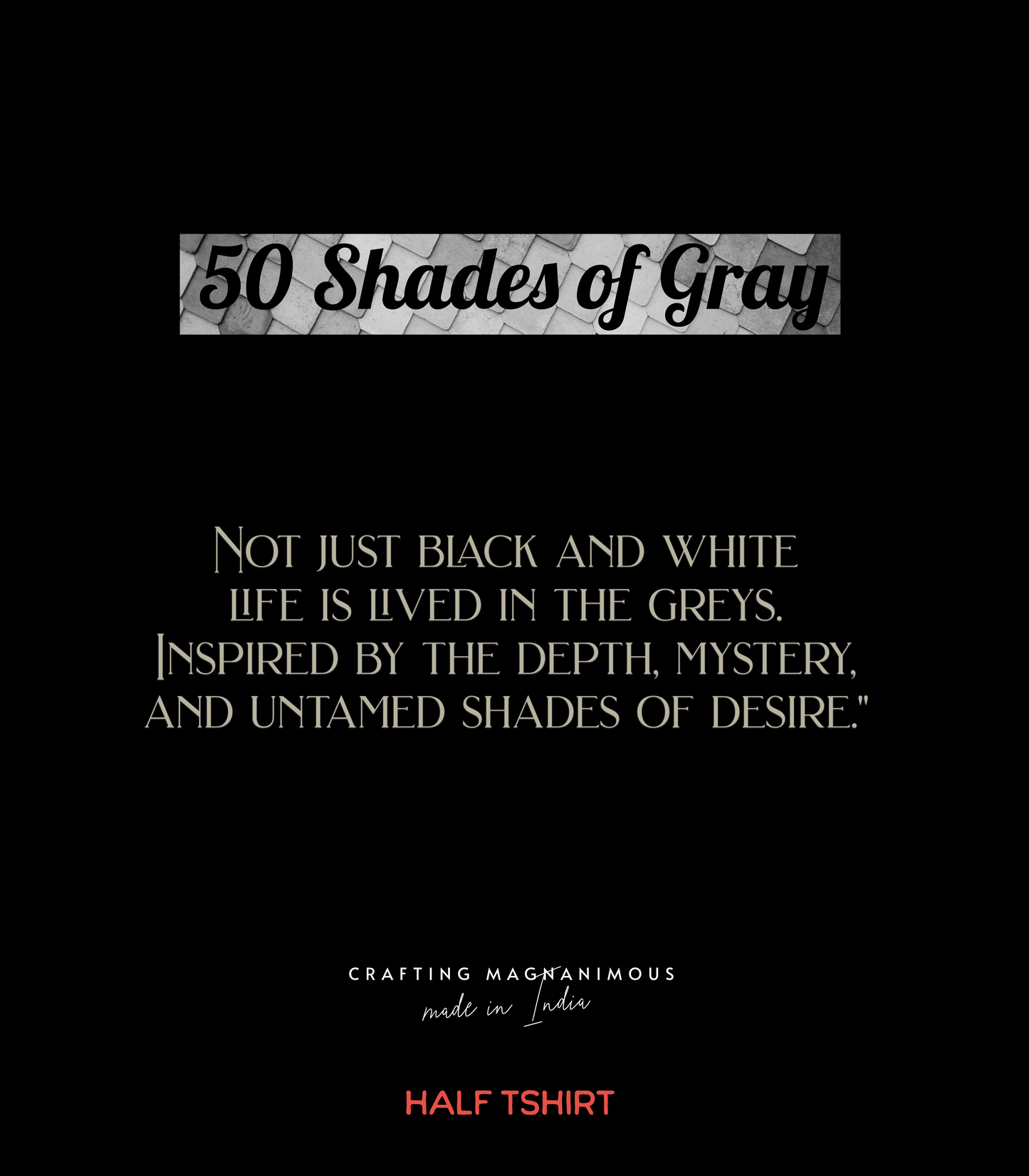 50 Shades of Gr^y | Regular Fit tee ☆ Black tint