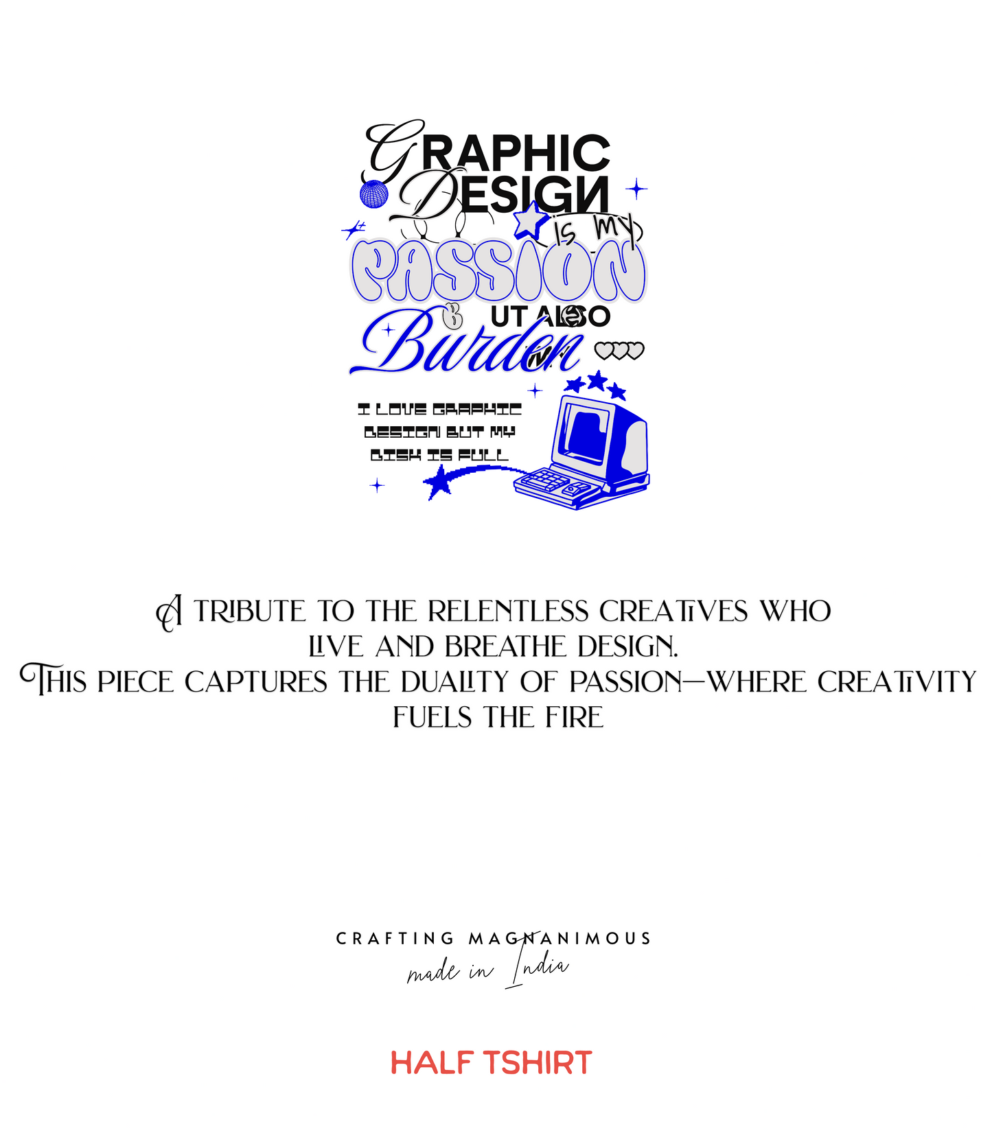 PASSION & BURDEN – The Graphic Designer’s Reality Tee
