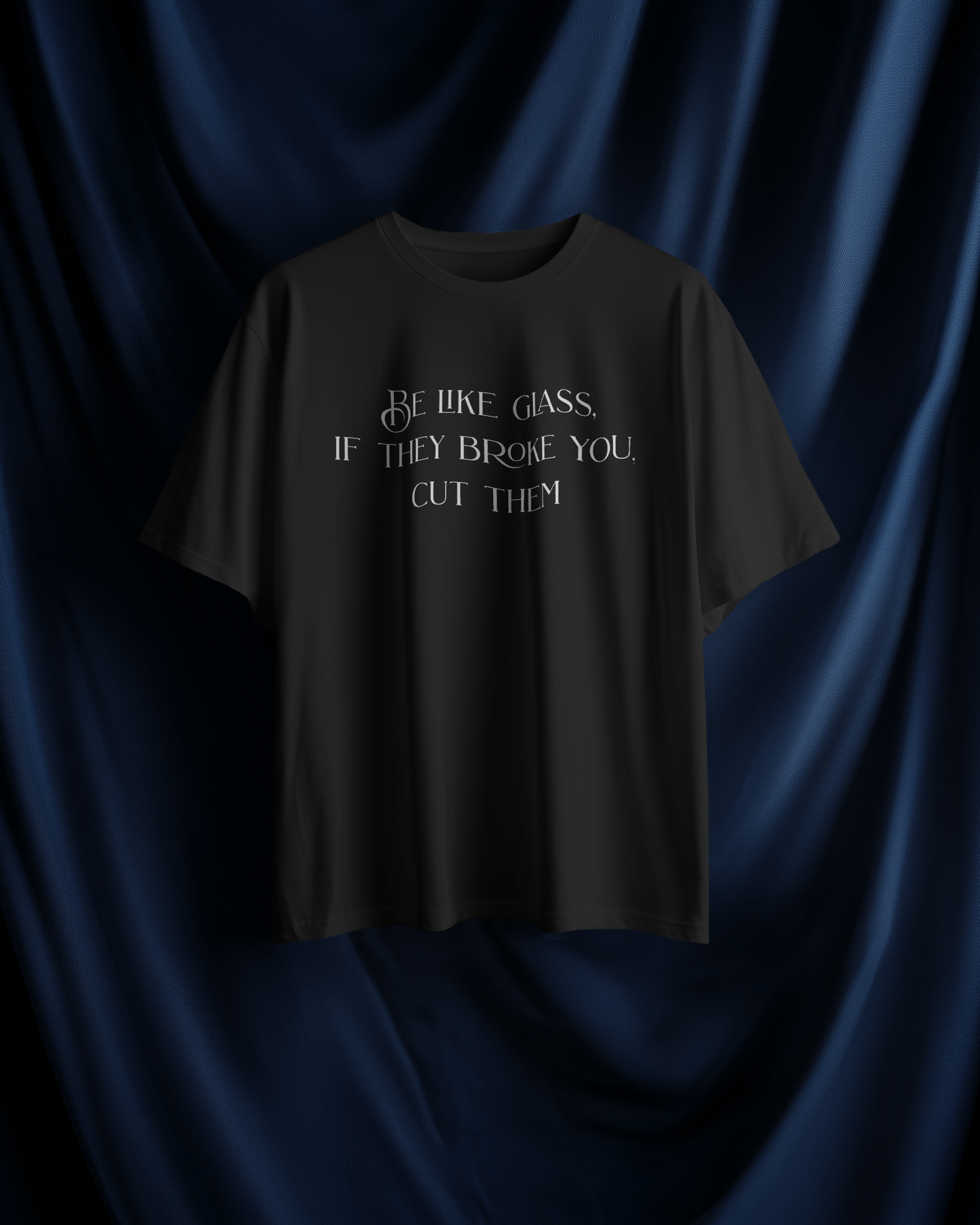Be Like Glass : If they broke you, cut them ☆ Regular Fit, Black