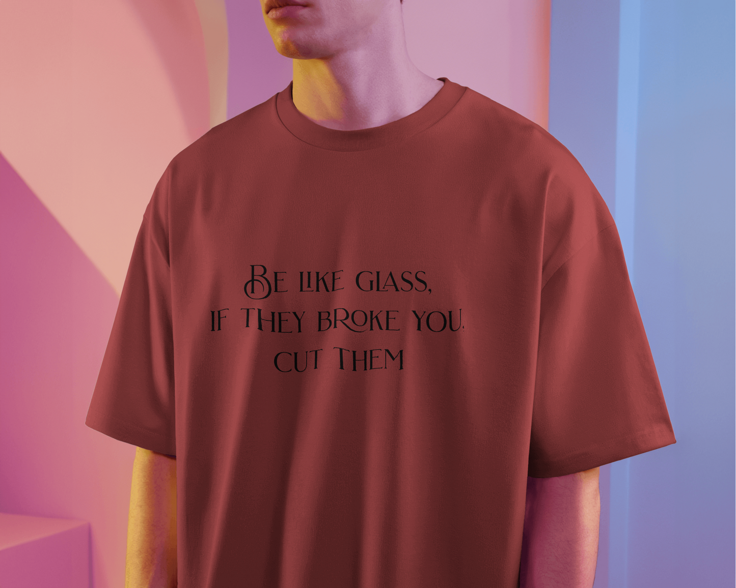 Be Like Glass : If they broke you, cut them | Regular Fit [Coral]